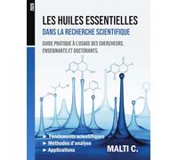 Les Huiles Essentielles dans la Recherche Scientifique: Guide pratique à l'usage des chercheurs, enseignants et doctorants