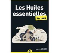 Les huiles essentielles poche pour les nuls, poche, 2e éd Elske Miles (Auteur), Michel Odoul (Préface)