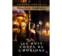 Les Huit coups de l'horloge: Arsène Lupin, Gentleman-Cambrioleur 11
