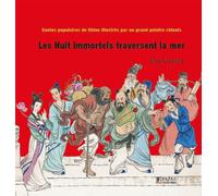 Les Huit Immortels traversent la mer Contes populaires de Chine illustrés par un grand peintre chinois - YONGQING YANG - Cipg - broché - Contes et légendes jeunesse