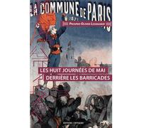 Les huit journées de Mai derrière les barricades - Prosper-Olivier Lissagaray - Critiques Eds - broché - Essai