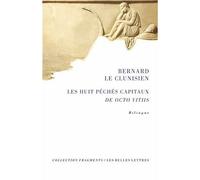 Les Huit Péchés Capitaux De Octo Vitiis - Bernard le Clunisien - Belles Lettres - broché - Essai
