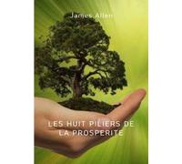 Les huit piliers de la prospérité (traduit)