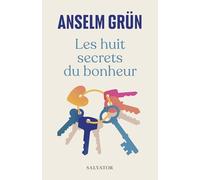 Les huit secrets du bonheur