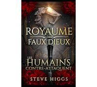 Les humains contre-attaquent: Le Royaume des Faux Dieux