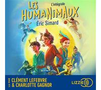 Les humanimaux - L'intégrale - Eric Simard - Lizzie - Livre audio - Livre