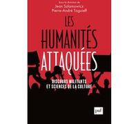 Les humanités attaquées Pierre-André Taguieff (Auteur), Jean Szlamowicz (Auteur)