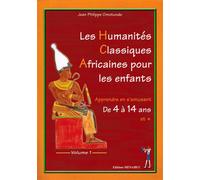 Les humanités classiques africaines pour les enfants Tome 1 - Omotunde Jean Philip - Menaibuc Eds - broché - Document jeunesse