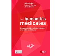 Les humanités médicales. L'engagement des sciences humaines et sociales en médecine