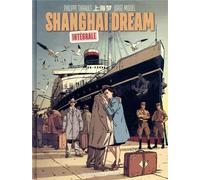 Shanghai Dream - Intégrale