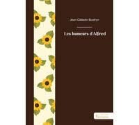 Les humeurs d'Alfred - Jean-Célestin Busthyn - Publibook - broché - Roman
