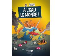 Les humeurs d'Oli. Vol. 5. A l'eau le monde ! Nouvel album 2021 - Oli Pirnay - Renaissance Du Livre - cartonné - Bande dessinée