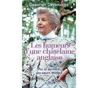Les humeurs d'une châtelaine anglaise: Par la dernière des soeurs Mitford