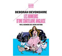 Les Humeurs d'une châtelaine anglaise Par la dernière des soeurs Mitford - Deborah Devonshire - Payot - Poche - Biographie