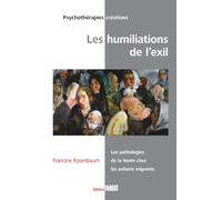 Les Humiliations De L'exil - Les Pathologies De La Honte Chez Les Enfants Migrants
