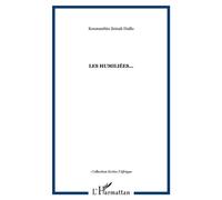 Les humiliées... - Koumanthio Zeinab Diallo - L'harmattan - broché - Théâtre