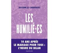 LES HUMILIɷES: 10 ANS APRES LE MARIAGE POUR TOUS, L'HEURE DU BILAN