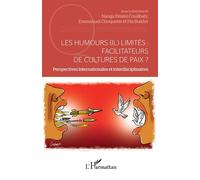 Les humours (il) limités : facilitateurs de cultures de paix ? Perspectives internationales et interdisciplinaires - Nanga Désiré Coulibaly - L'harmattan - broché - Essai