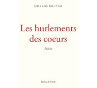 Les hurlements des cœurs - Dorcas Boleko - L'onde Eds De - broché - Poésie
