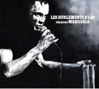 Les hurlements d'Léo chantent Mano Solo - Inclus livret CD