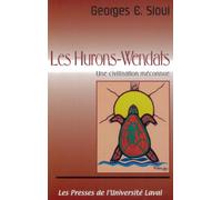 Les Hurons Wendats. Une civilisation méconnue