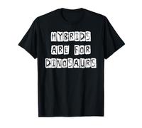Les Hybrides sont pour Les Dinosaures T-Shirt