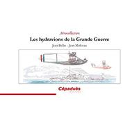 Les hydravions de la Grande Guerre