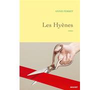 Les hyènes Premier roman - Annie Ferret - Grasset - broché - Roman