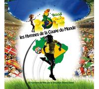 Les Hymnes De La Coupe Du Monde 2014