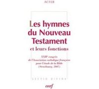 Les hymnes du nouveau testament et leurs fonctions ACFEB (Auteur)
