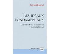 Les idéaux fondamentaux: Des fondations inéluctables mais explosives