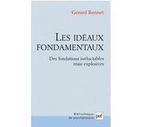 Les idéaux fondamentaux: Des fondations inéluctables mais explosives
