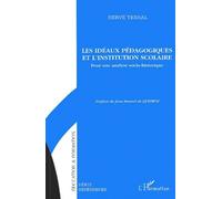 Les Ideaux Pedagogiques Et L'institution Scolaire - Pour Une Analyse Socio-Historique