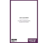 Les idées constitutionnelles du général de gaulle - Jean-Louis Debré - Lgdj - broché - Etude