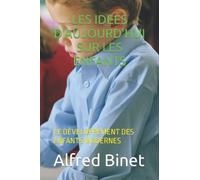 LES IDEES D'AUJOURD'HUI SUR LES ENFANTS: LE DÉVELOPPEMENT DES ENFANTS MODERNES