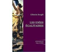 Les Idees Egalitaires - Célestin Bouglé - Le Bord De L'eau Eds - broché - Essai
