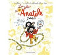 Les idées folles d'Anatole, Tome 01 Clément Devaux (Illustration), Olivier Muller (Auteur), Anne Didier (Auteur), Anne Schmauch (Auteur)