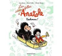 Les idées folles d'Anatole, Tome 04 Clément Devaux (Illustration), Olivier Muller (Auteur), Anne Didier (Auteur), Anne-Sophie Devaux (Auteur), Anne Schmauch (Auteur)