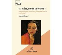 Les idées, libres de droits ? Béatrice Durand (Auteur)