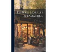 Les Idées Morales De Lamartine