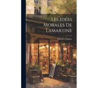 Les Idées Morales De Lamartine