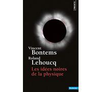 Les Idées noires de la physique