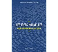 Les idées nouvelles pour comprendre le XXIème siécle