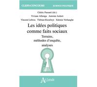 Les idées politiques comme faits sociaux Terrains, méthodes d'enquête, analyses - Cédric Passard - Atlande Eds - broché - Essai