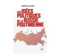 Les Idées Politiques De La Russie Poutinienne