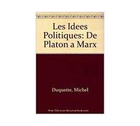 Les Idées politiques de Platon à Marx - - Michel Duquette - Presses Universite De Montreal - Livre