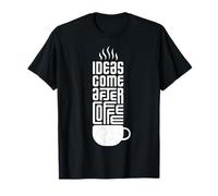 Les Idées Viennent Après Le Café - Esprit Créatif T-Shirt