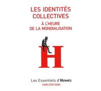 Les Identités collectives à l'heure de la mondialisation