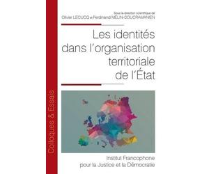 Les identités dans l'organisation territoriale de l'État (Tome 179)