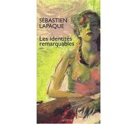 Les identités remarquables de Lapaque. Sébastien (2009) Broché